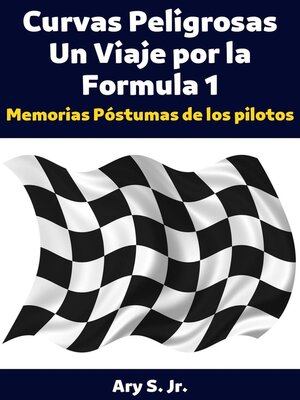 cover image of Curvas Peligrosas Un Viaje por la Fórmula 1